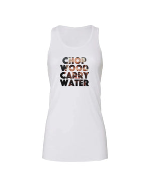 Chop Wood Carry Water APPAREL