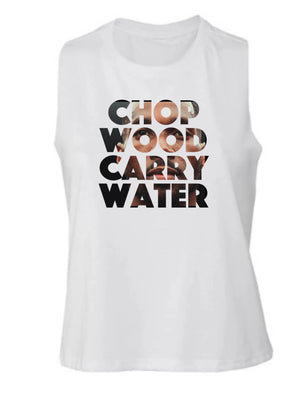 Chop Wood Carry Water APPAREL