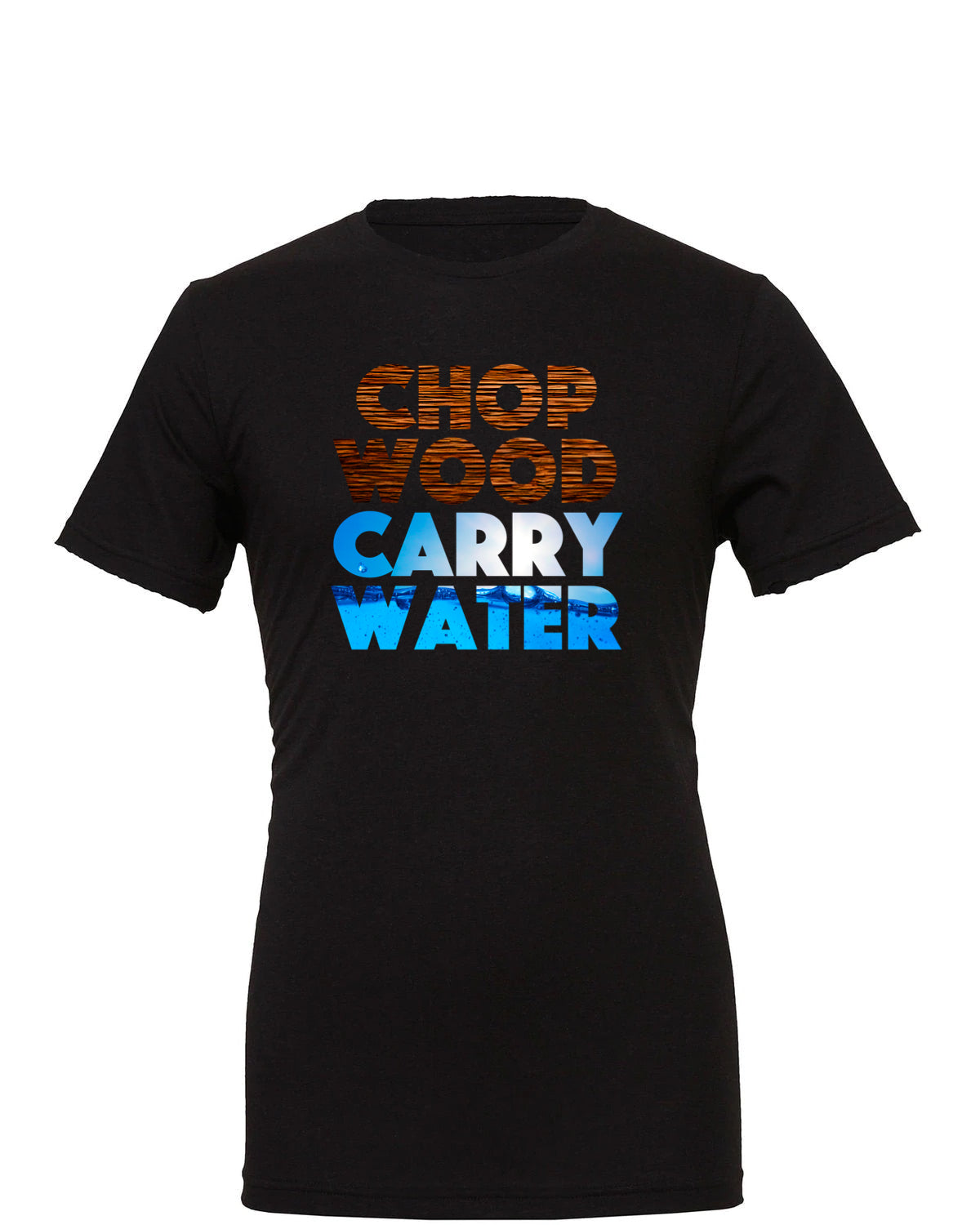 Chop Wood Carry Water APPAREL