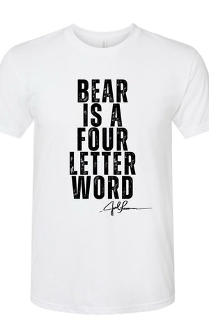 Joel-ism "BEAR IS A FOUR LETTER WORD"