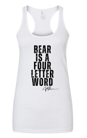 Joel-ism "BEAR IS A FOUR LETTER WORD"