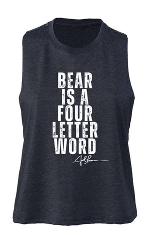 Joel-ism "BEAR IS A FOUR LETTER WORD"
