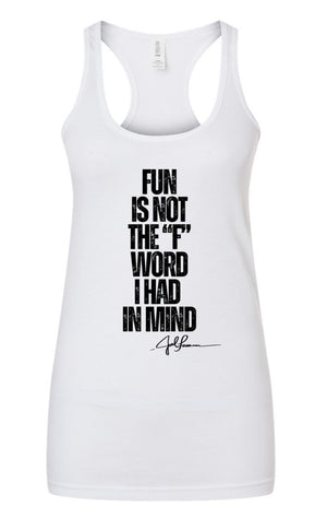 Joel-ism FUN ISNT THE WORD