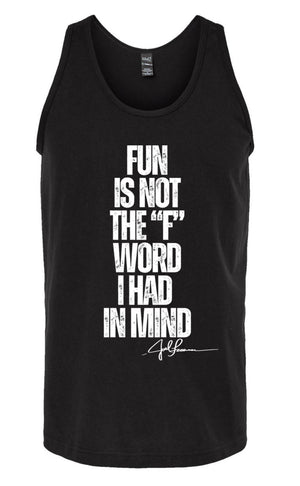 Joel-ism FUN ISNT THE WORD