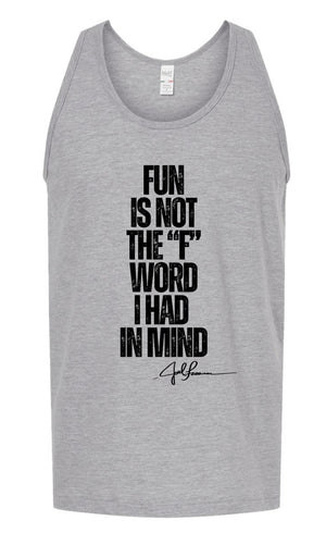 Joel-ism FUN ISNT THE WORD