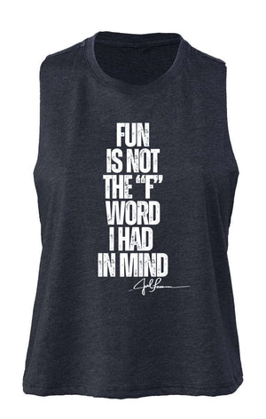 Joel-ism FUN ISNT THE WORD