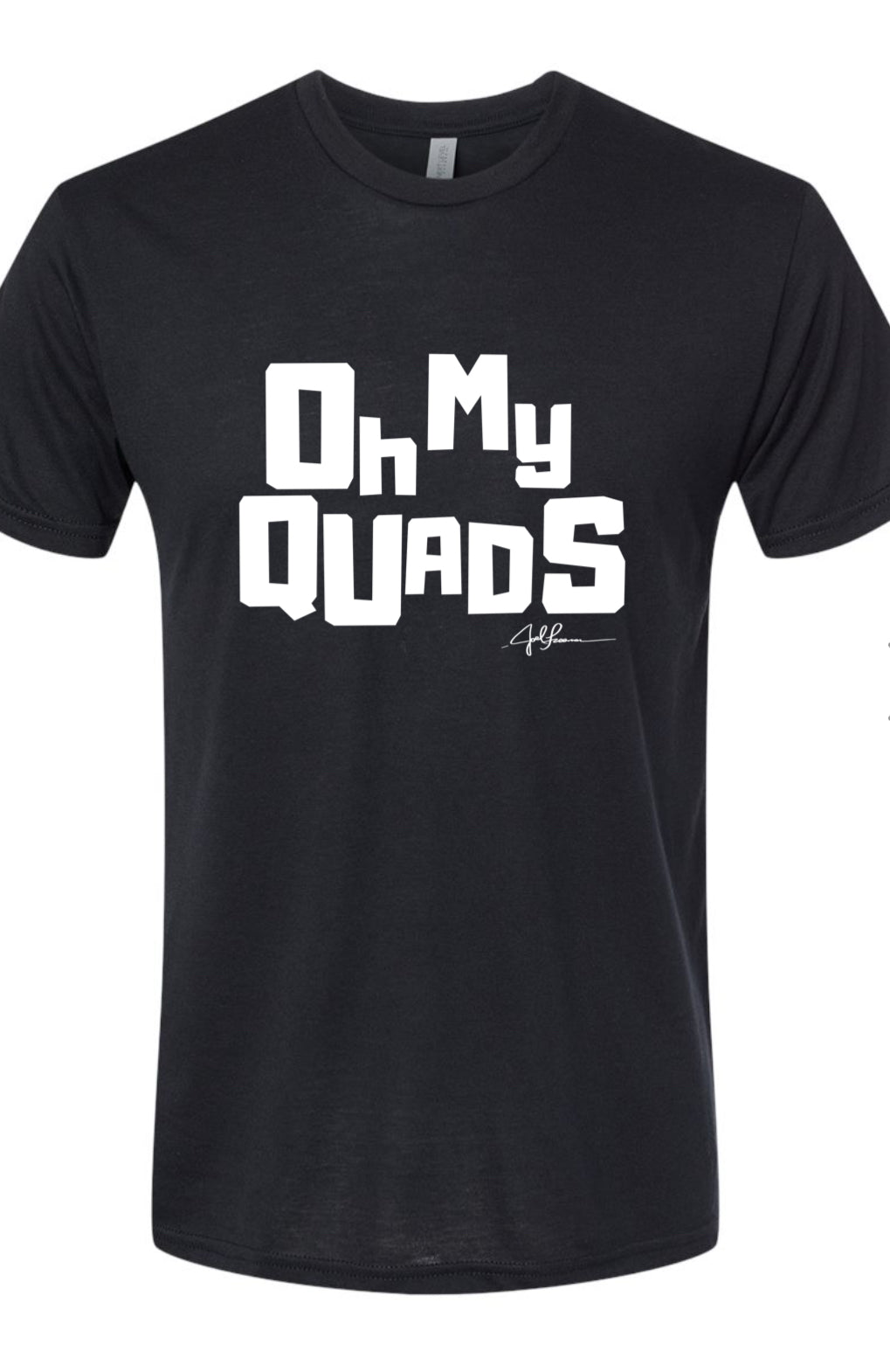 Joel-ism "Oh My Quads"