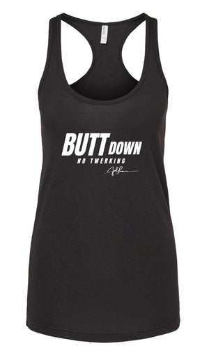 Joel-ism "BUTT Down"