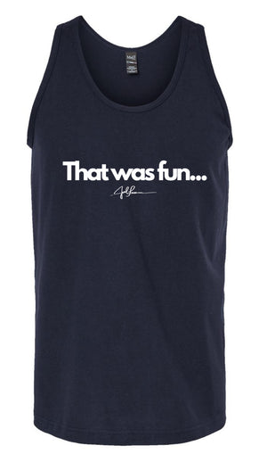 Joel-ism "That was FUN"