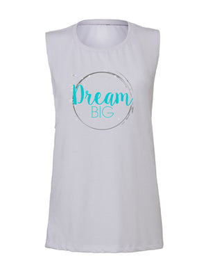 Dream Big LADIES SCOOP MUSCLE TANK