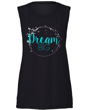 Dream Big LADIES SCOOP MUSCLE TANK