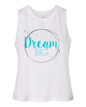 Dream Big CROP TANK