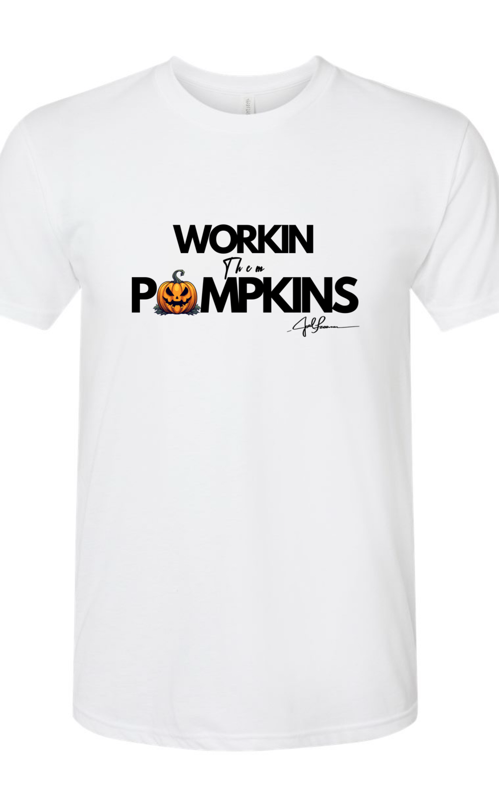 Joel-ism "Working Them Pumpkins"