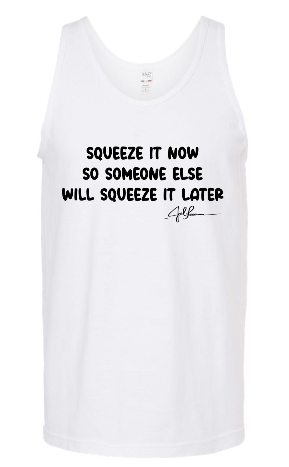 Joel-ism Unisex Tank Squeeze IT