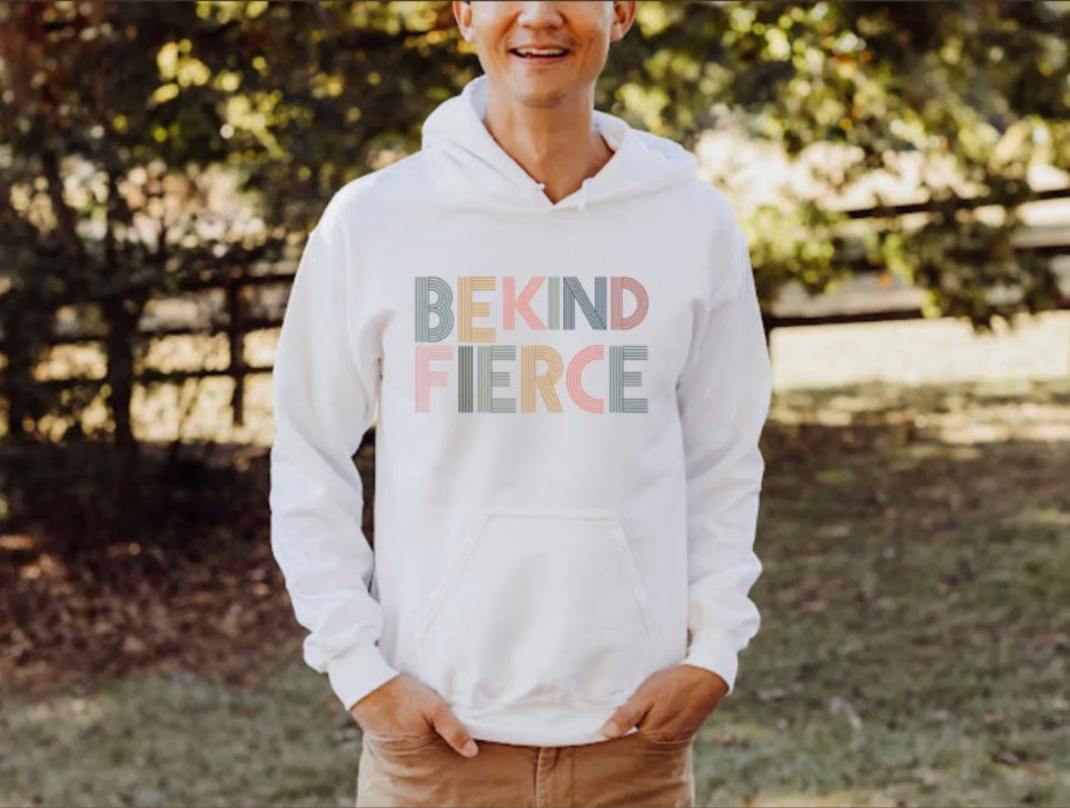 Sweat à capuche Be Kind Fierce 