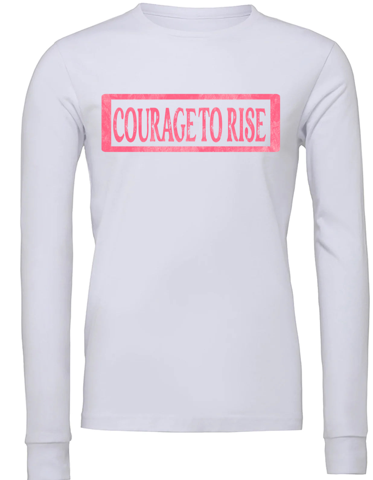 COURAGE TO RISE LONG SLEEVE