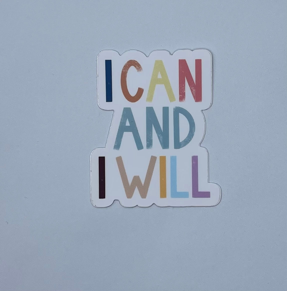 I Can And I Will Dye Cut Sticker