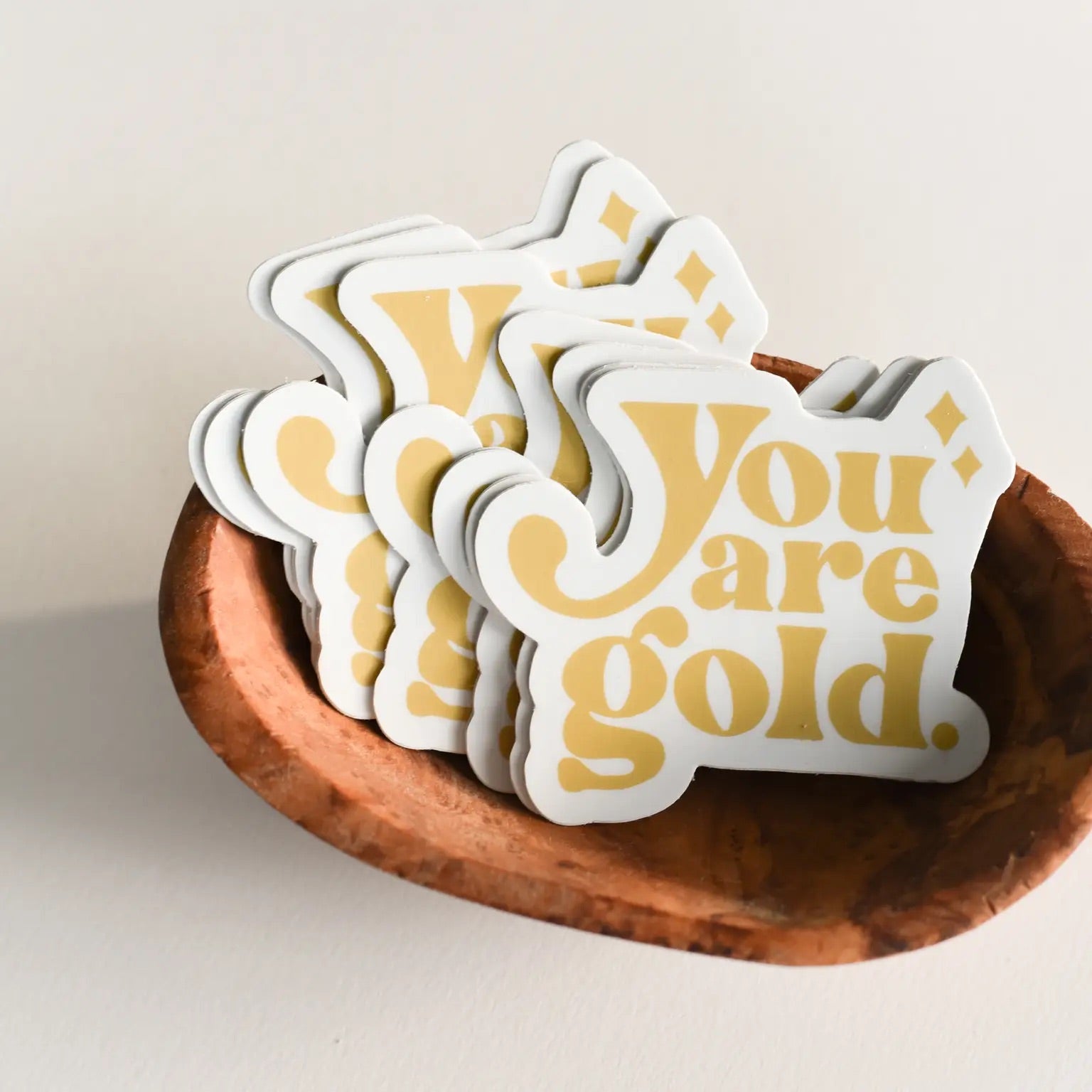 -You are Gold ( Dye Cut Sticker)-