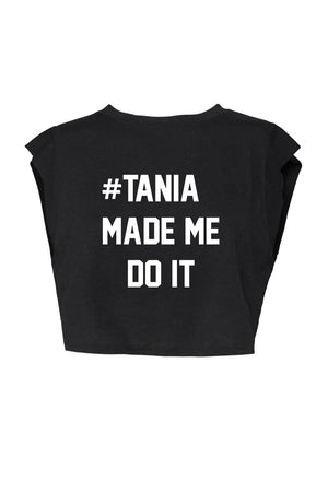 TEAM MACHINE "TANIA MADE ME DO IT" CROP TANK