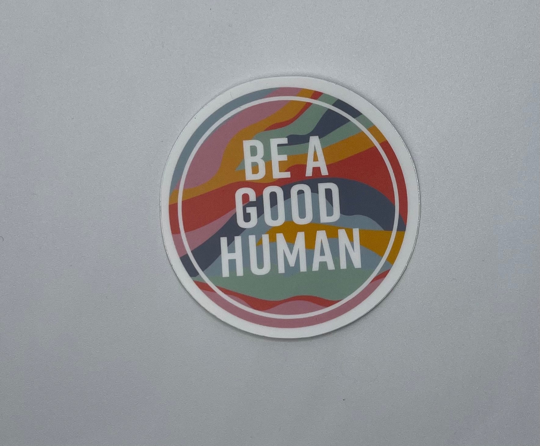 Be A Good Human Dye Cut Sticker