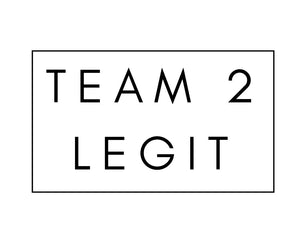 TEAM 2 LEGIT DIE CUT STICKERS