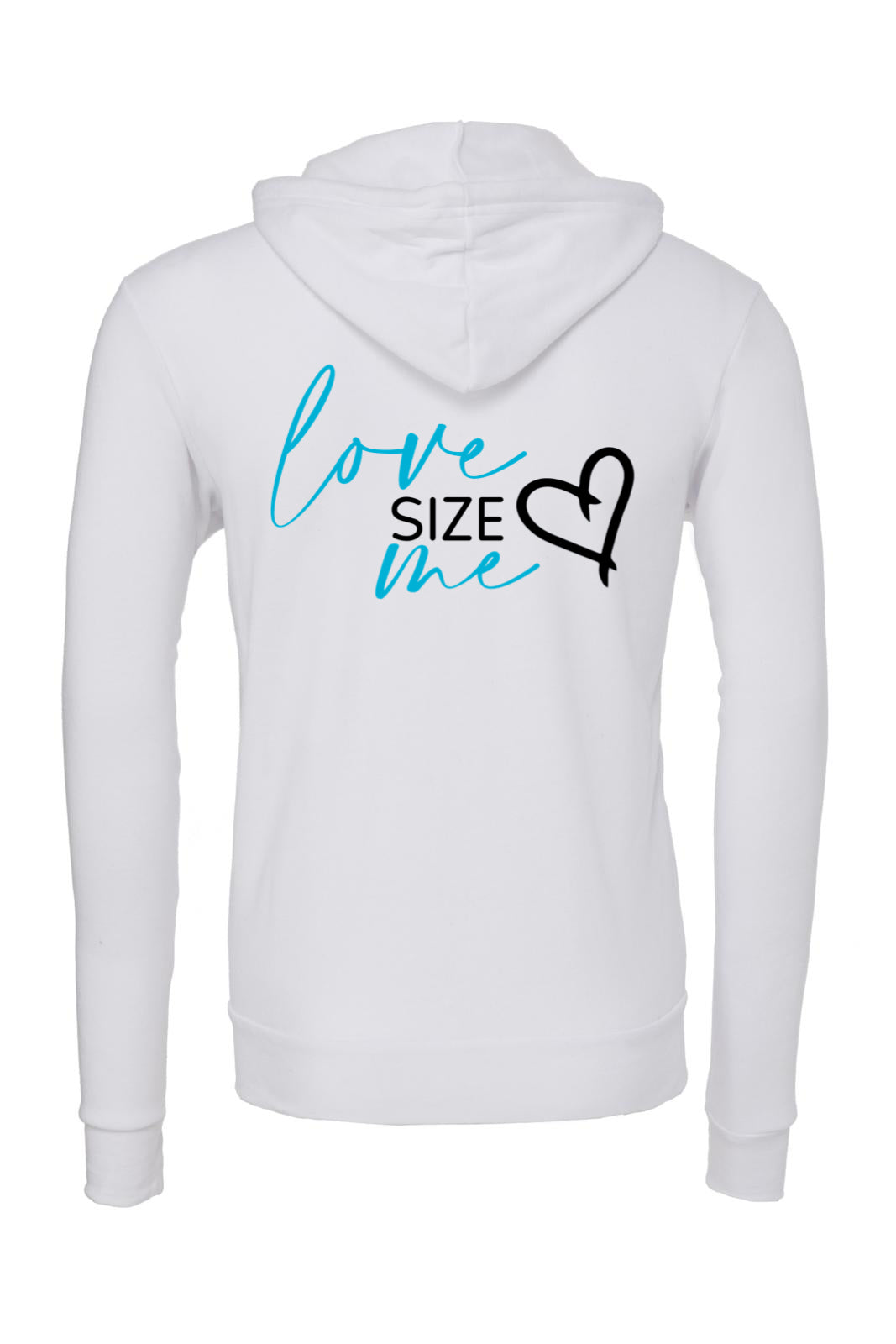 LOVE SIZE ME- Unisex Zip Up Hoodie