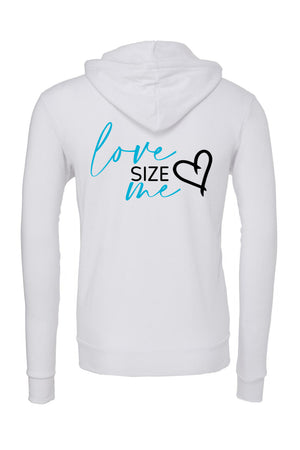 LOVE SIZE ME- Unisex Zip Up Hoodie