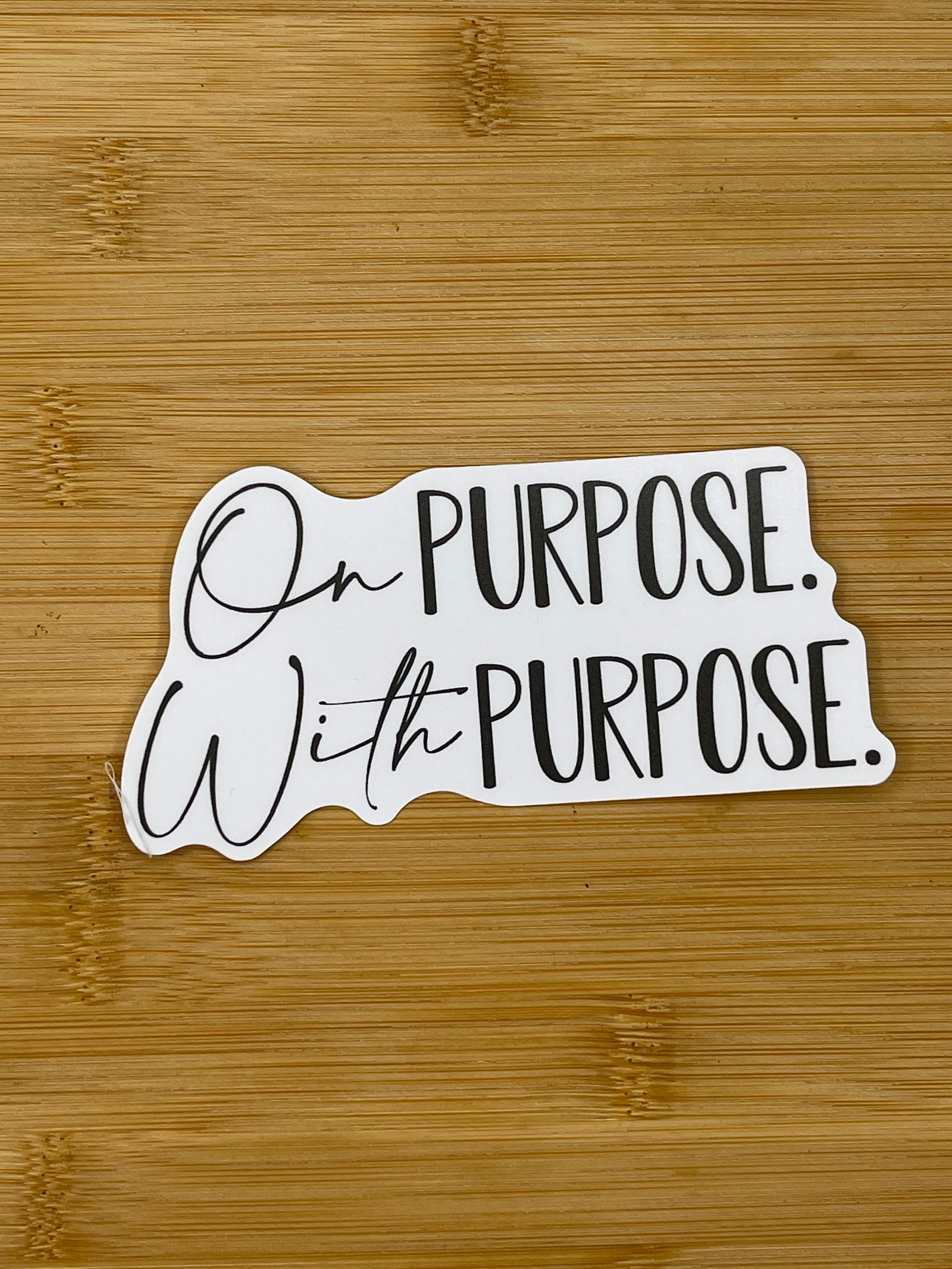 Autocollant découpé « On Purpose with Purpose »