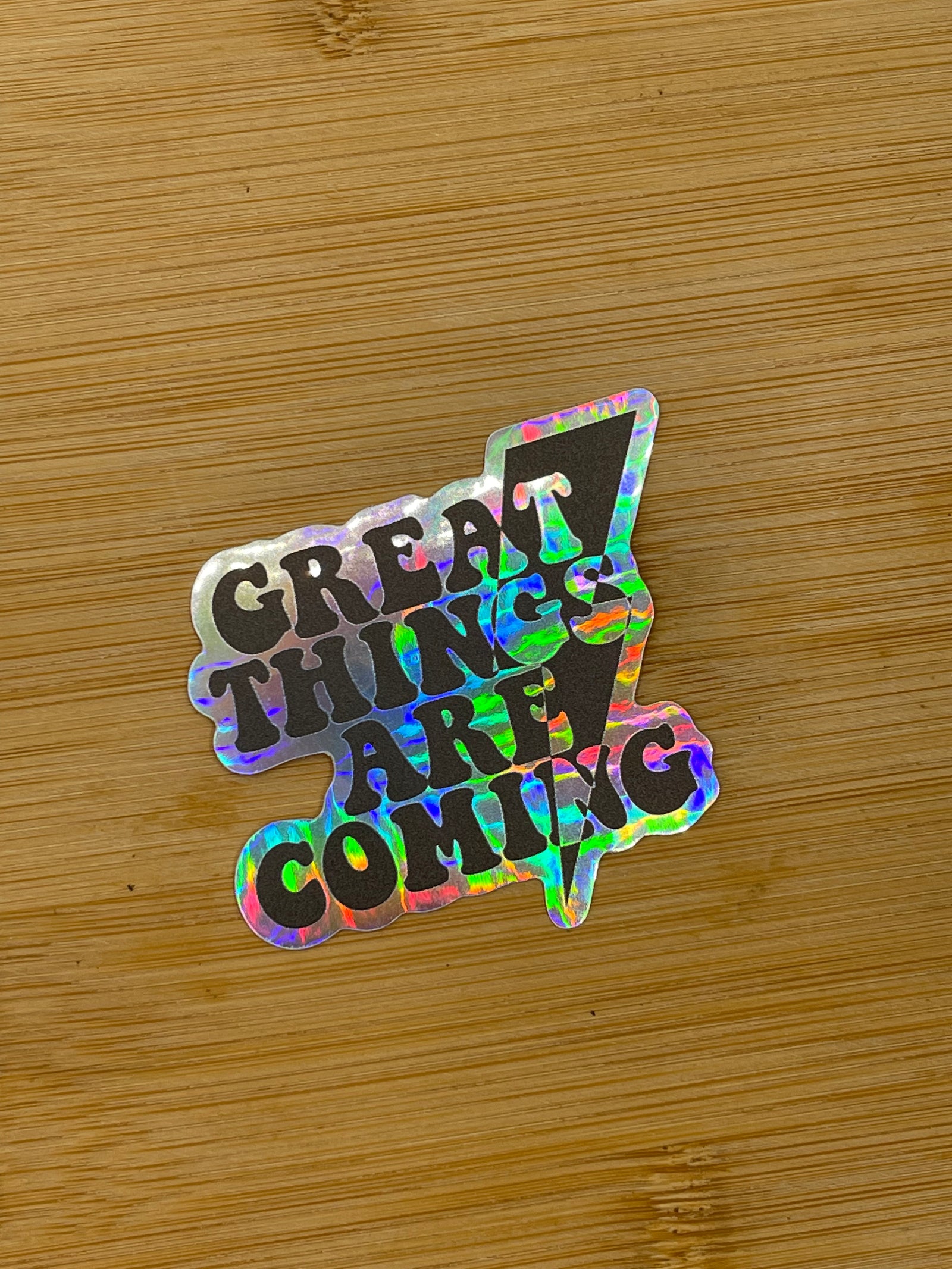 DES CHOSES EXCEPTIONNELLES ARRIVENT - AUTOCOLLANT HOLOGRAPHIQUE